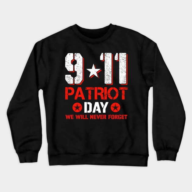 9/11 Patriotic Day We Will Never Forget Crewneck Sweatshirt by The Studio Style